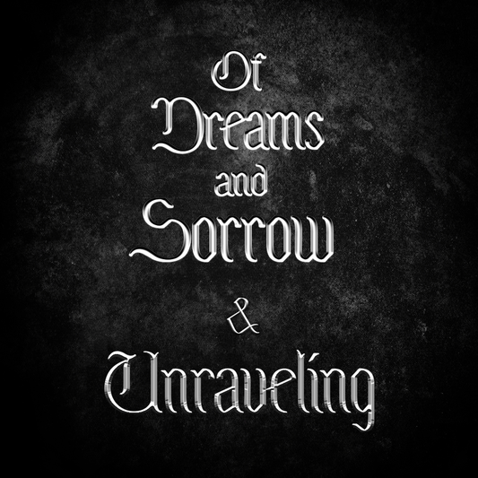 Of Dreams and Sorrow & Unraveling - Signed Bundle